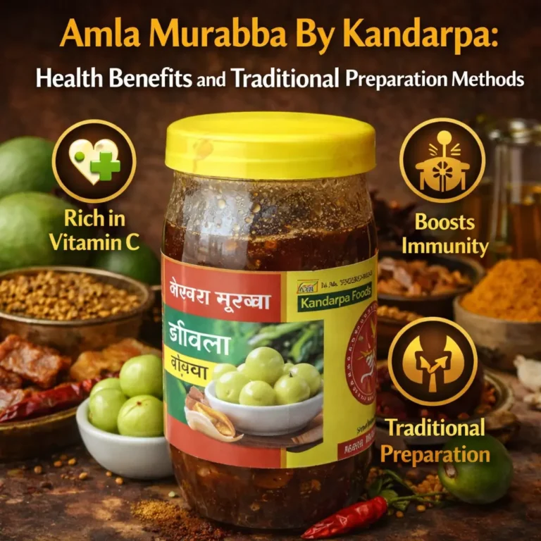Amla Murabba By kandarpa: Health Benefits and Traditional Preparation Methods