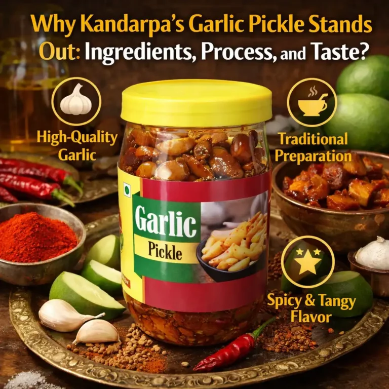 Why Kandarpa’s Garlic Pickle Stands Out: Ingredients & Taste